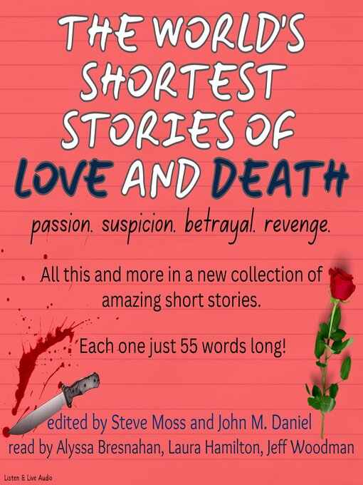 Title details for The World's Shortest Stories of Love and Death by Steve Moss - Wait list